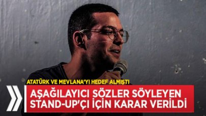 Atatürk ve Mevlana'ya aşağılayan stand-up'çı tutuklandı