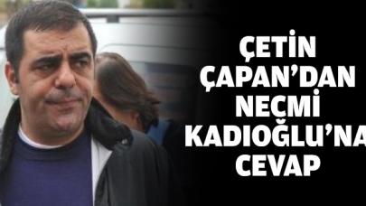 Kadıoğlu’na yanıt Çapan’dan geldi