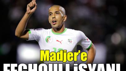 Rabah Madjer'e Sofiane Feghouli isyanı