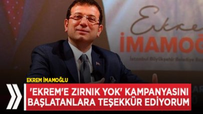 İmamoğlu, "Ekrem'e zırnık yok" kampanyasını başlatanlara teşekkür etti