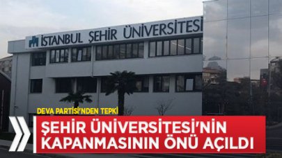 DEVA Partisi'nden Şehir Üniversitesi tepkisi: Kontrolü altına almayı amaçlamakta