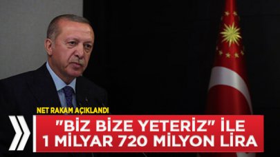 "Biz Bize Yeteriz" kampanyasında 1 milyar 720 milyon lira toplandı