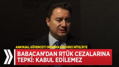 Babacan: RTÜK verdiği cezalarla medyaya baskı yapıyor