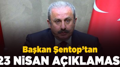 Meclis Başkanı Mustafa Şentop'tan 23 Nisan ile ilgili tören açıklaması