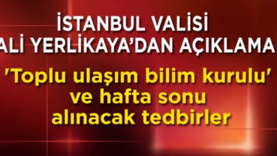 İstanbul Valisi Yerlikaya'dan açıklama