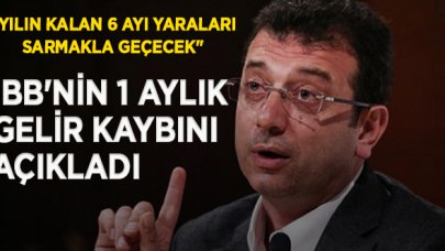 İmamoğlu İBB'nin 1 aylık gelir kaybını açıkladı: 1 milyar 250 milyon