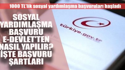 1000 TL'lik sosyal yardımlaşma başvuruları başladı| Başvuru nasıl yapılır?