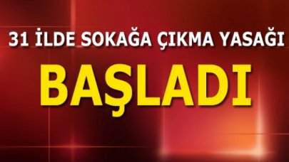 31 ilde ilan edilen sokağa çıkma yasağı başladı! İşte açık olan yerler ve yasaktan muaf olanlar