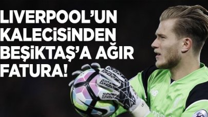 Karius'tan Beşiktaş'a ağır fatura