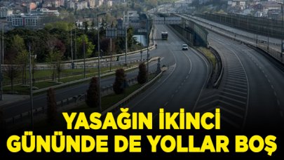 Sokağa çıkma yasağının ikinci gününde de yollar boş kaldı