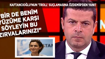 Kaftancıoğlu'nun 'troll' suçlamasına Özdemir'den yanıt: Yüzüme söyle bu zırvaları