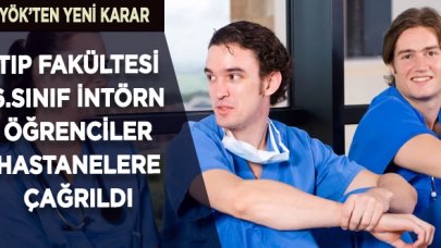 YÖK, Tıp fakültesi son sınıf öğrencileri için kararını verdi: Hastanelere dönüyorlar!