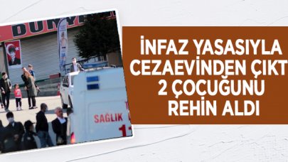 İnfaz yasasıyla cezaevinden çıkan adam iki çocuğunu silahla rehin aldı