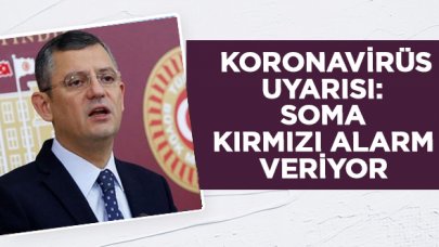 CHP'li Özel: Soma kırmızı alarm veriyor