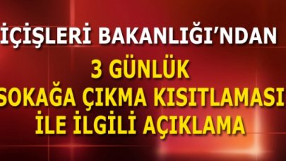 İçişleri Bakanlığı, 1, 2 ve 3 Mayıs'ta ilan edilecek sokağa çıkma yasağının detaylarını paylaştı