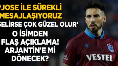 Jose Sosa için flaş sözler: Sürekli mesajlaşıyoruz, gelirse çok güzel olur