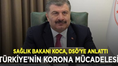 Bakan Koca, Türkiye'nin virüsle mücadelesini DSÖ'ye anlattı