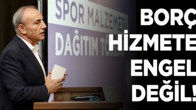 Borç hizmete engel değil