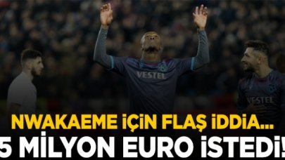 Anthony Nwakaeme 5 milyon euro istiyor!