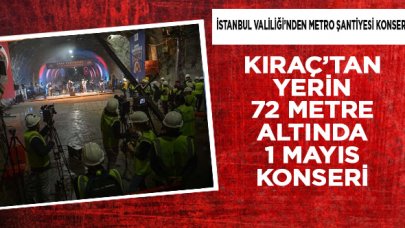 Kıraç'tan yerin 72 metre altında 1 Mayıs konseri