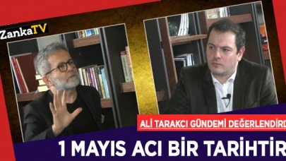 Ali Tarakcı: 1 Mayıs, Dünya ve Türkiye için acı bir tarihtir