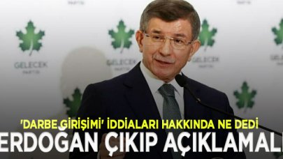 Davutoğlu'ndan darbe girişimi cevabı: Sosyal medyadan değil, Erdoğan tarafından açıklanmalıdır