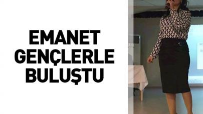 Sevgi Emanet gençlerle buluştu