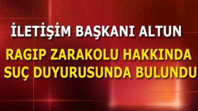 İletişim Başkanı Altun, Ragıp Zarakolu hakkında suç duyurusunda bulundu