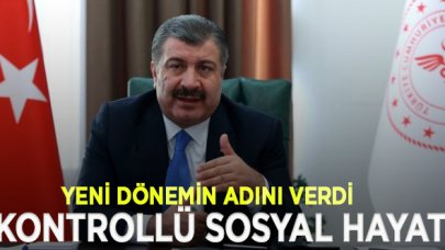 Sağlık Bakanı Koca,yeni dönemin adını verdi: 'Kontrollü Sosyal Hayat'