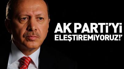 AK Parti'yi eleştiremiyoruz!