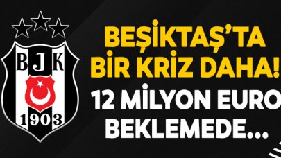 Beşiktaş'ta para krizi!