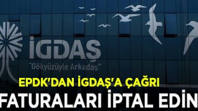 EPDK'dan İGDAŞ'a: Faturaları iptal edin