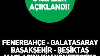 26. hafta hakemleri açıklandı! Fenerbahçe - Galatasaray derbisini kim yönetecek