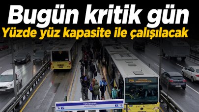 Bugün kritik gün