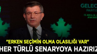 Gelecek Partisi'nden erken seçim için 'Hazırız' mesajı