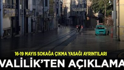 16-19 Mayıs sokağa çıkma yasağının detayları| Kimler muaf olacak?