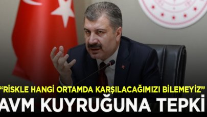 Bakan Koca'dan AVM önünde kuyruğa girenlere tepki: Kalabalıklara karışmak risk!