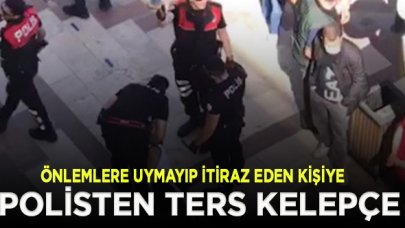 Maske takmayıp kurallara itiraz eden vatandaşa polisten ters kelepçe