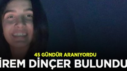 45 gündür kayıp olan liseli İrem Dinçer bulundu