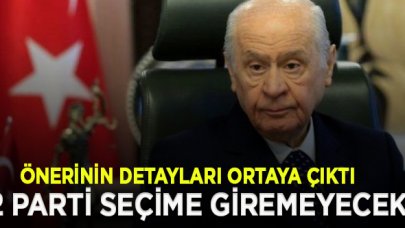 Bahçeli'nin önerisi gerçekleşirse iki parti seçime giremeyecek