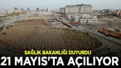 Bakanlık duyurdu: 21 Mayıs'ta açılıyor