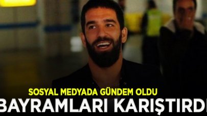 Arda Turan bayramları karıştırdı, sosyal medyada gündem oldu