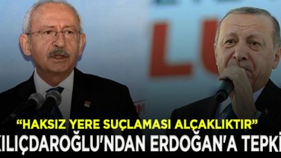 Kılıçdaroğlu'ndan Erdoğan'a yanıt: Haksız yere bizi suçlaması alçaklıktır