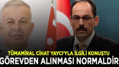 İbrahim Kalın: Bir askerin görevden alınması normaldir