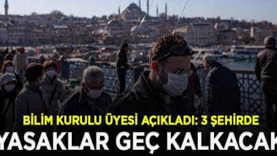 Ankara, İstanbul, İzmir! 3 şehirde yasaklar daha geç kalkacak