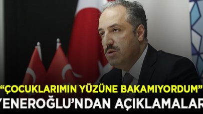 Yeneroğlu: AK Parti'de geçirdiğim son yılımda çocuklarımın yüzüne utanmadan bakamıyordum