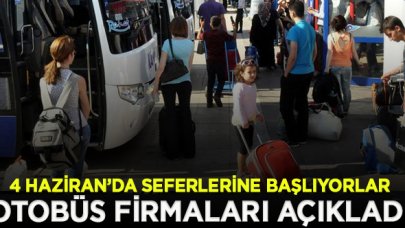 4 otobüs firması seferlerine başlıyor | Otobüs seferleri ne zaman başlıyor?