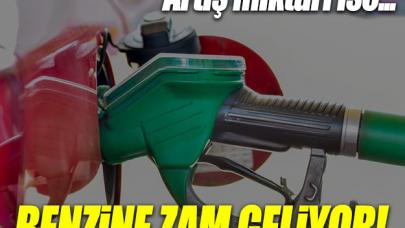 Benzine 15 kuruş zam! Yeni fiyatlar kaç lira