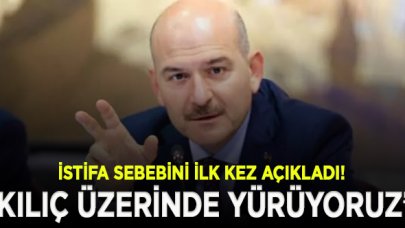 Soylu ilk kez açıkladı: 12 Nisan'da neden istifa etti?