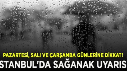 Meteoroloji'den İstanbul'da sağanak uyarısı